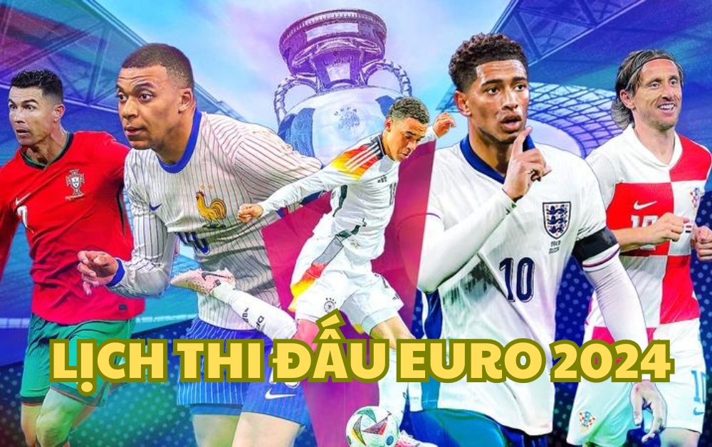 Lịch thi đấu bán kết Euro 2024